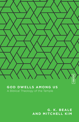 God Dwells Among Us: A Biblical Theology of the... 0830855351 Book Cover