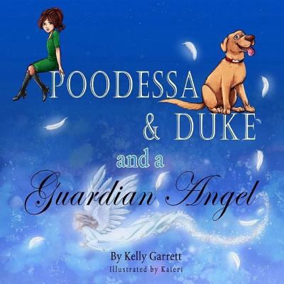 Poodessa & Duke and a Guardian Angel 1729513069 Book Cover
