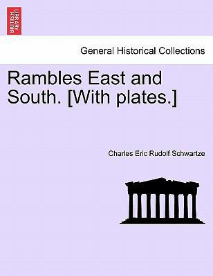 Rambles East and South. [With Plates.] 1241495769 Book Cover