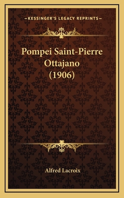 Pompei Saint-Pierre Ottajano (1906) [French] 1168847443 Book Cover