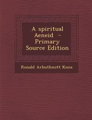 A Spiritual Aeneid - Primary Source Edition 1295641763 Book Cover