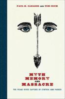 Myth, Memory, and Massacre: The Pease River Cap... 0896727467 Book Cover