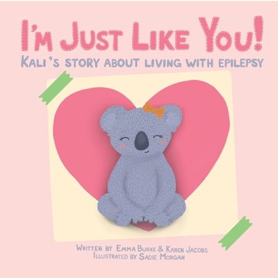 I'm Just Like You!: Kali's Story About Living W... 0998211966 Book Cover