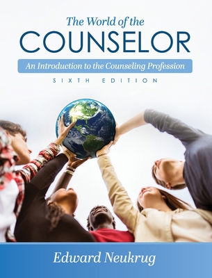 World of the Counselor: An Introduction to the ... 1793569274 Book Cover