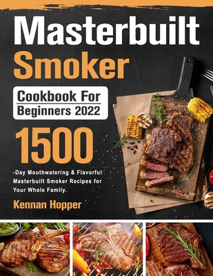 Masterbuilt Electric Smoker Cookbook for Beginn... 1803801956 Book Cover