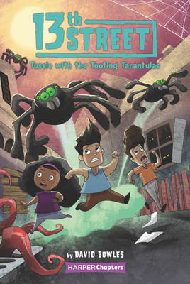 13th Street #5: Tussle with the Tooting Tarantulas 0063009595 Book Cover