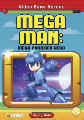 Mega Man: Mega Powered Hero 1644947390 Book Cover