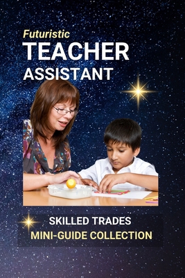 Teacher Assistant: Supporting Educators - Helpi... B0FGWP7714 Book Cover