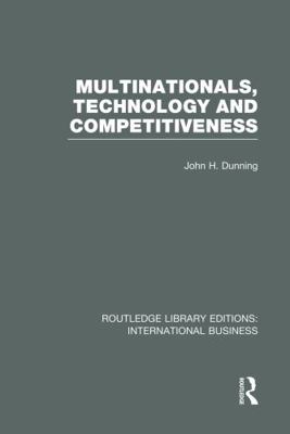 Multinationals, Technology & Competitiveness (R... 0415751993 Book Cover