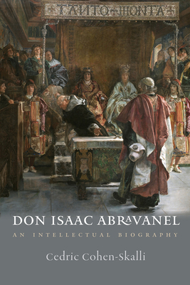 Don Isaac Abravanel: An Intellectual Biography 1684580234 Book Cover