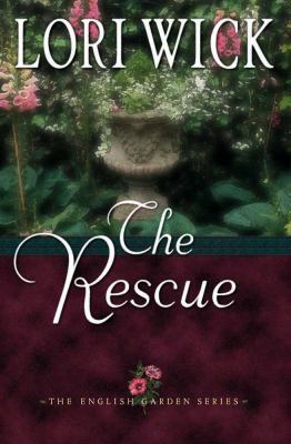 The Rescue (The English Garden Series #2) 0736909117 Book Cover