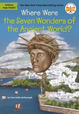 Where Were the Seven Wonders of the Ancient World? 0593093313 Book Cover
