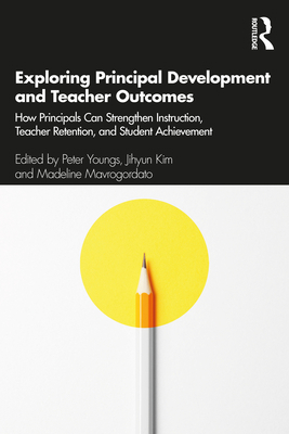 Exploring Principal Development and Teacher Out... 0367404575 Book Cover