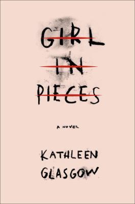 Girl in Pieces 1524700800 Book Cover