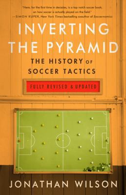 Inverting the Pyramid: The History of Soccer Ta... 1568589190 Book Cover