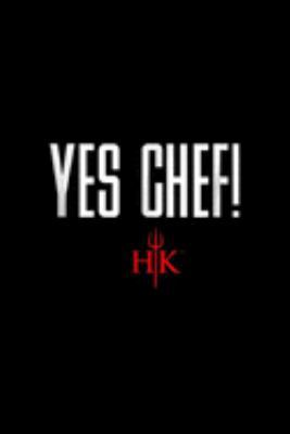 Yes Chef! HK: Official Hell's Kitchen Yes Chef!  Journal/Notebook Blank Lined Ruled 6x9 100 Pages