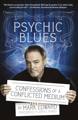Psychic Blues: Confessions of a Conflicted Medium 1936239272 Book Cover