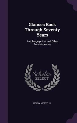 Glances Back Through Seventy Years: Autobiograp... 1356273793 Book Cover