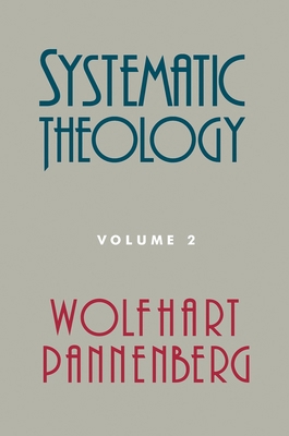 Systematic Theology, Volume 2 0802870899 Book Cover