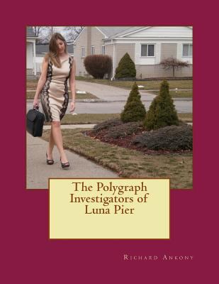 The Polygraph Investigators of Luna Pier 0615953077 Book Cover