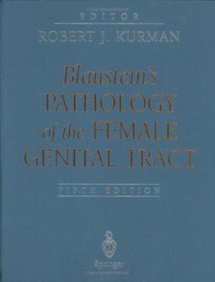 Blaustein's Pathology of the Female Genital Tract 0387952039 Book Cover