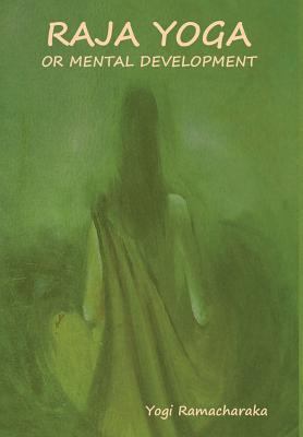 Raja Yoga or Mental development 1618953281 Book Cover