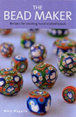 The Bead Maker : Unique Recipes for Stunning Ha... 184340012X Book Cover