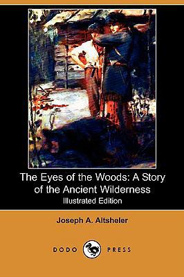 The Eyes of the Woods: A Story of the Ancient W... 1406545120 Book Cover