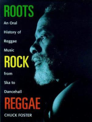 Roots Rock Reggae: The Oral History of Reggae M... 0823078310 Book Cover