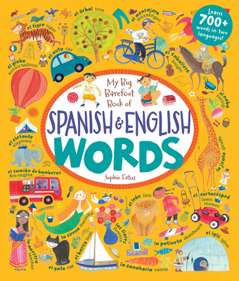 My Big Barefoot Book of Spanish & English Words [Spanish] 1782852867 Book Cover