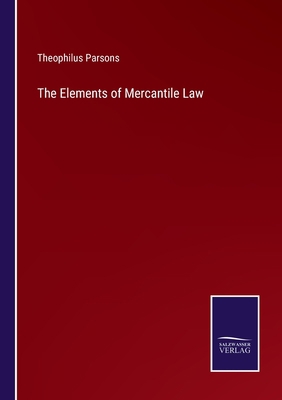 The Elements of Mercantile Law 3375034482 Book Cover