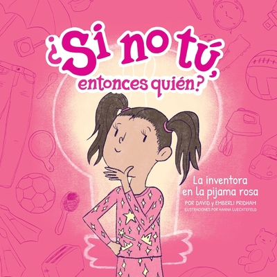 La inventora en la pijama rosa (The Inventor in... [Spanish] 1951317602 Book Cover