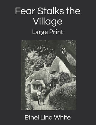 Fear Stalks the Village: Large Print 1698497989 Book Cover