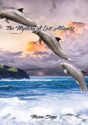 The Mystery of Lost Atlantis 1775111768 Book Cover