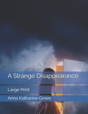 A Strange Disappearance: Large Print 1692756656 Book Cover