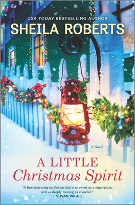A Little Christmas Spirit: A Holiday Romance Novel 0778312143 Book Cover