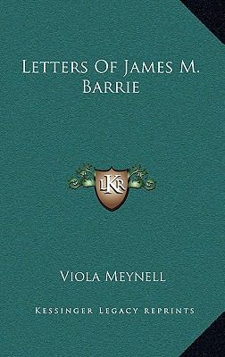 Letters Of James M. Barrie 1164502220 Book Cover