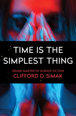 Time Is the Simplest Thing 1504045726 Book Cover