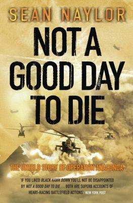Not a Good Day to Die: The Untold Story of Oper... B002RI9DHO Book Cover