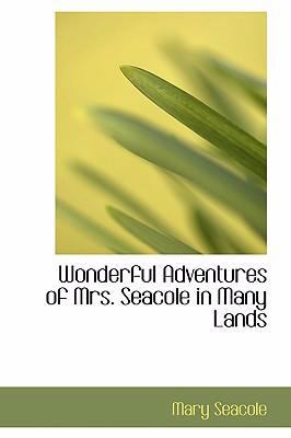 Wonderful Adventures of Mrs. Seacole in Many Lands 0554394790 Book Cover