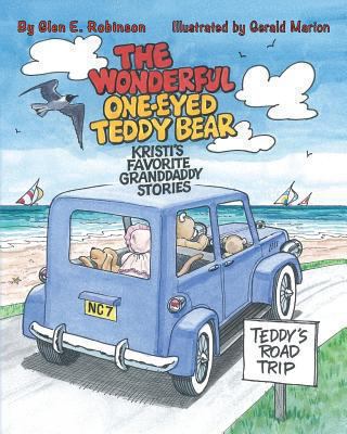 The Wonderful One-Eyed Teddy Bear: Kristi's Fav... 1490478043 Book Cover