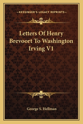 Letters Of Henry Brevoort To Washington Irving V1 1162763523 Book Cover