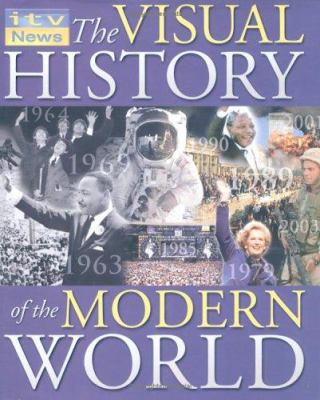 The Visual History of the Modern World 1844427579 Book Cover