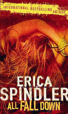 All Fall Down. Erica Spindler 0778301648 Book Cover