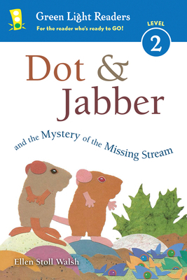 Dot & Jabber and the Mystery of the Missing Stream 0544791665 Book Cover