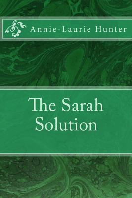 The Sarah Solution 1539832961 Book Cover