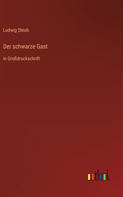 Der schwarze Gast: in Großdruckschrift [German] 3368297333 Book Cover