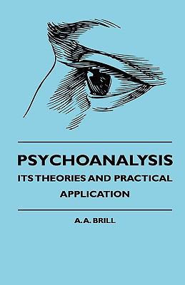 Psychoanalysis - Its Theories and Practical App... 1444647563 Book Cover