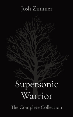 Supersonic Warrior: The Complete Collection 0578896486 Book Cover