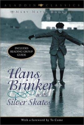 Hans Brinker, Or, the Silver Skates 0689849095 Book Cover